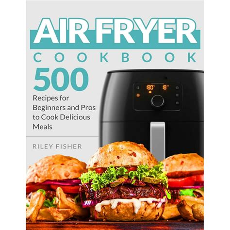Airfryer Recipe Book: Delicious and Healthy Recipes for Your Air Fryer
